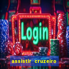 assistir cruzeiro ao vivo hd